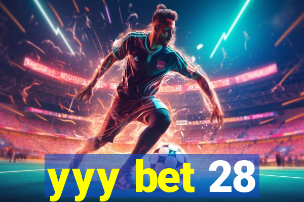 yyy bet 28